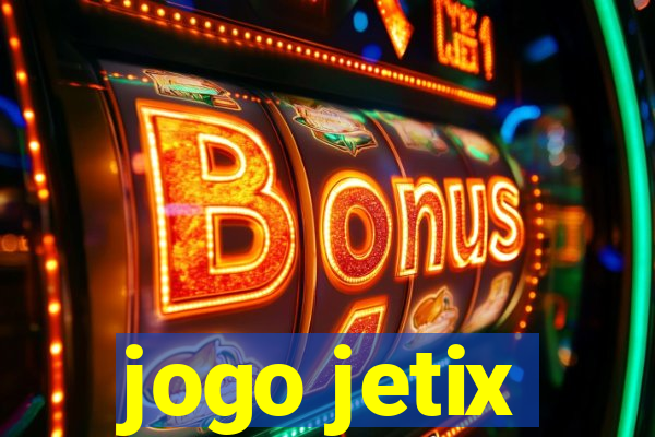 jogo jetix